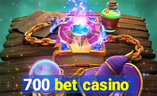 700 bet casino