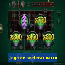 jogo de acelerar carro