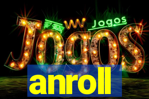anroll