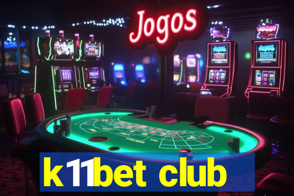 k11bet club