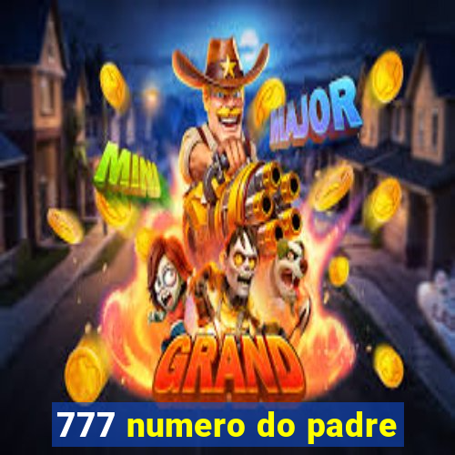 777 numero do padre