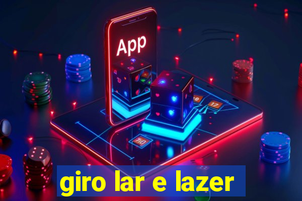giro lar e lazer