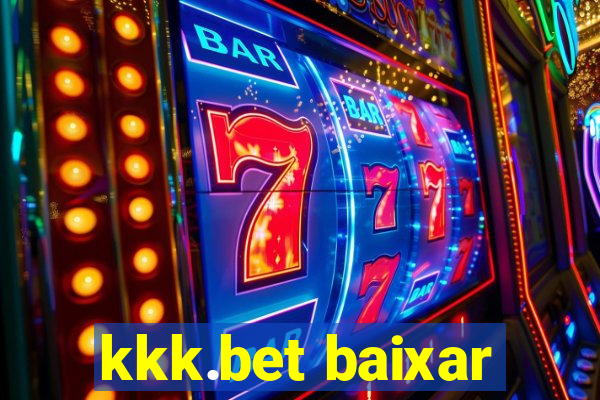 kkk.bet baixar