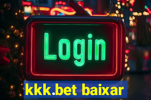 kkk.bet baixar