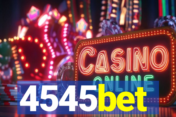4545bet