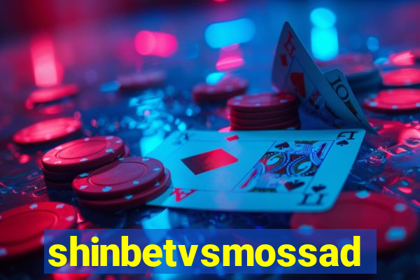 shinbetvsmossad