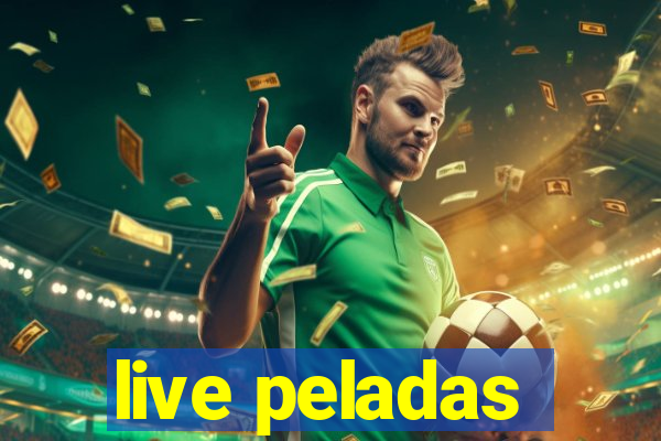 live peladas