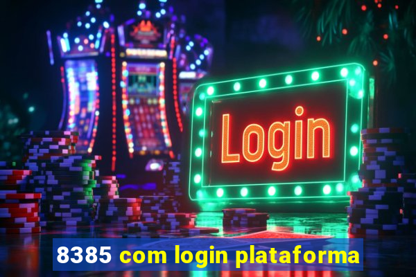 8385 com login plataforma