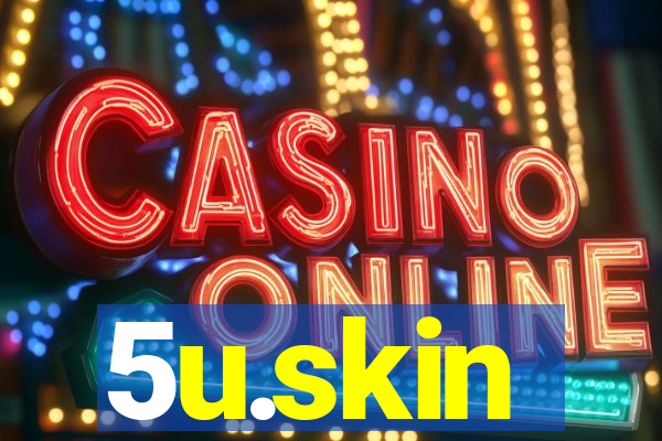 5u.skin