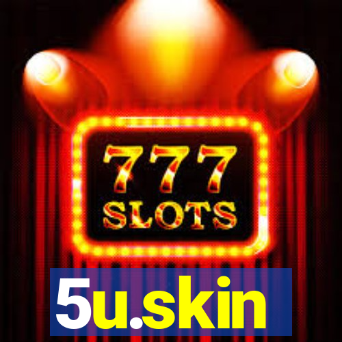 5u.skin