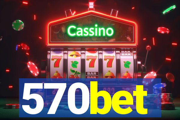 570bet