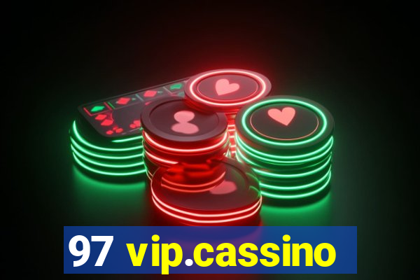 97 vip.cassino