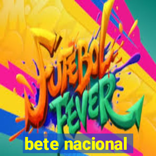 bete nacional
