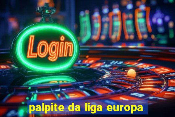palpite da liga europa