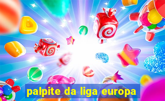 palpite da liga europa
