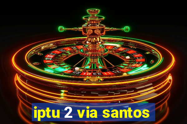 iptu 2 via santos