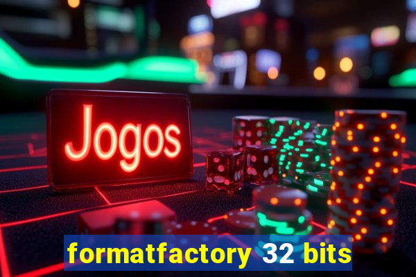 formatfactory 32 bits