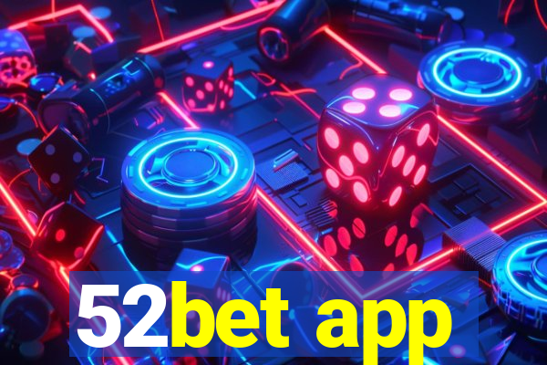 52bet app