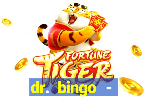 dr. bingo - videobingo   slots
