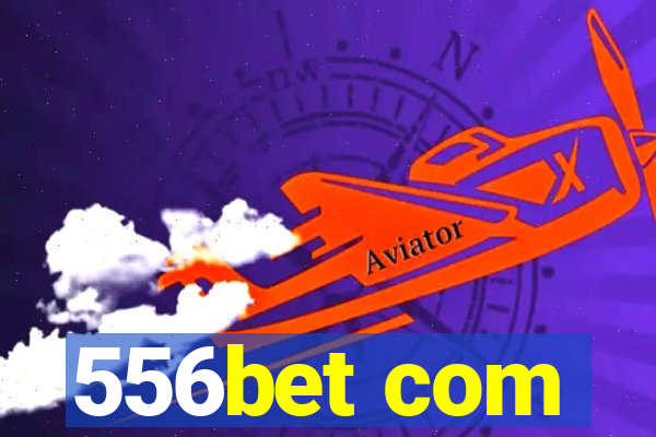 556bet com