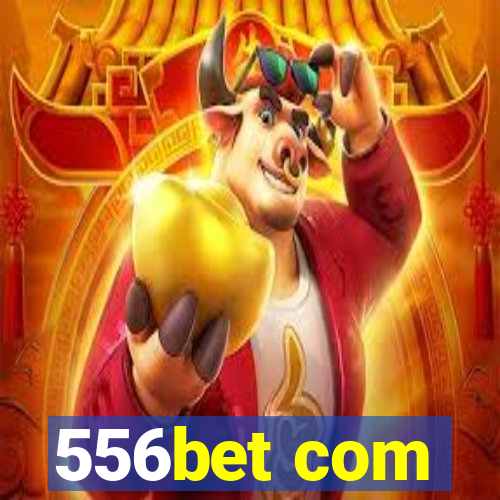 556bet com