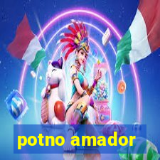 potno amador