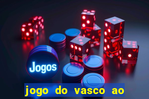 jogo do vasco ao vivo hd