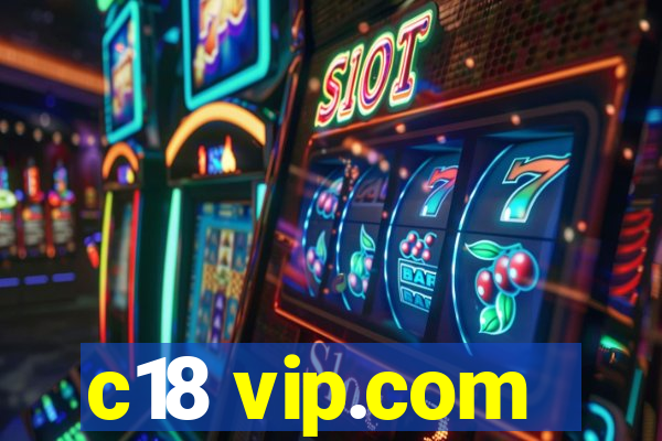 c18 vip.com