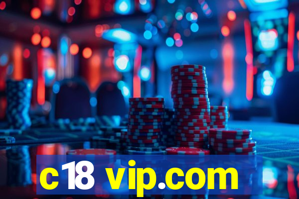 c18 vip.com