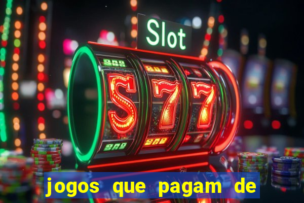 jogos que pagam de verdade sem precisar depositar