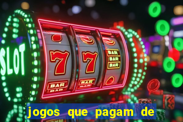 jogos que pagam de verdade sem precisar depositar