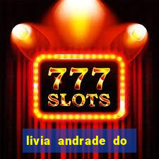 livia andrade do silvio santos nua