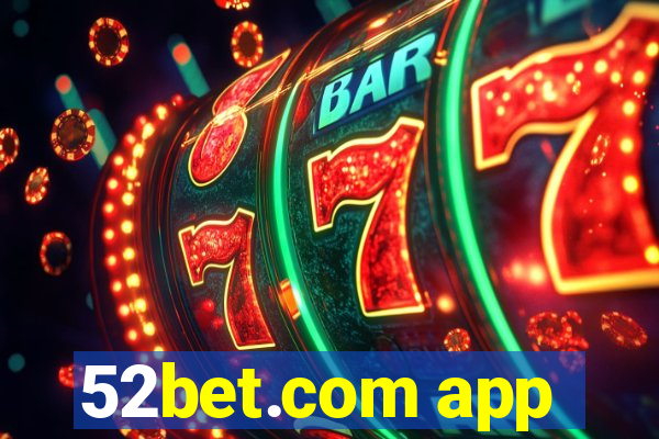 52bet.com app