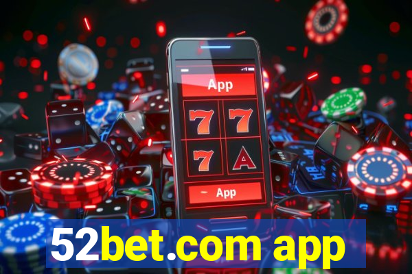 52bet.com app