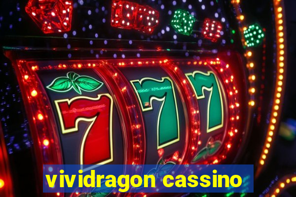 vividragon cassino