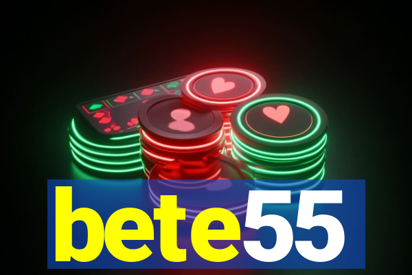 bete55