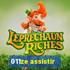 011ze assistir