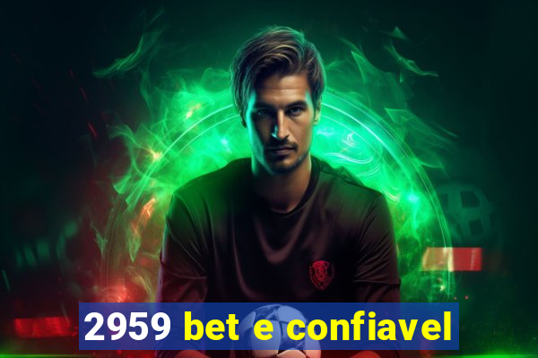 2959 bet e confiavel