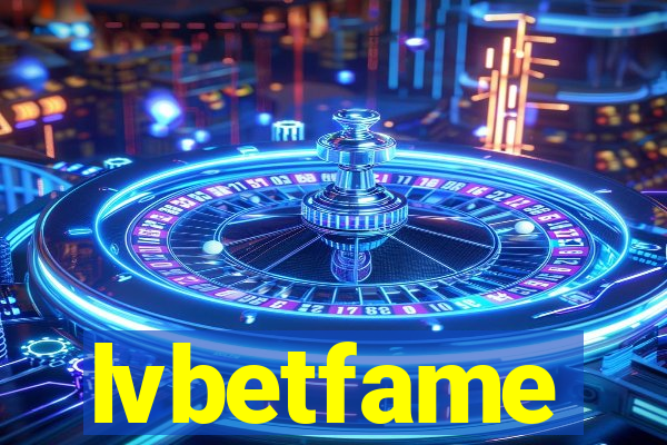 lvbetfame