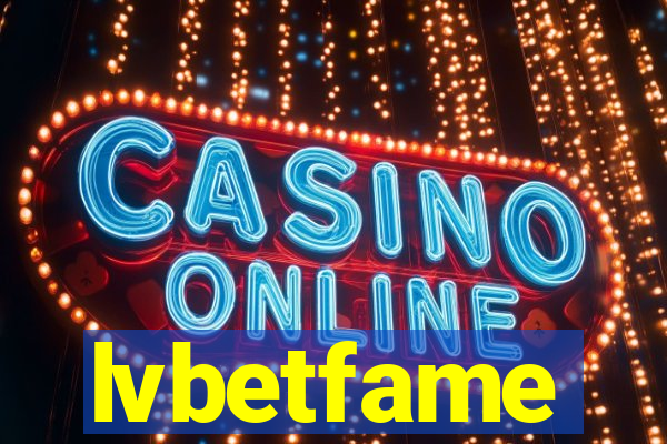 lvbetfame