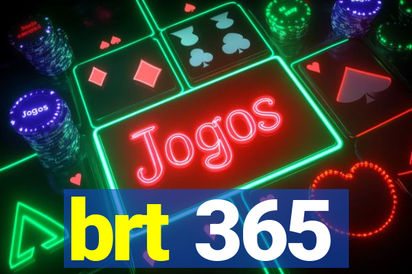 brt 365