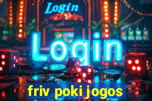 friv poki jogos