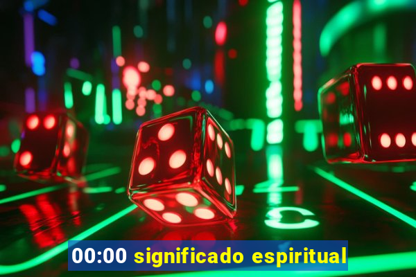 00:00 significado espiritual