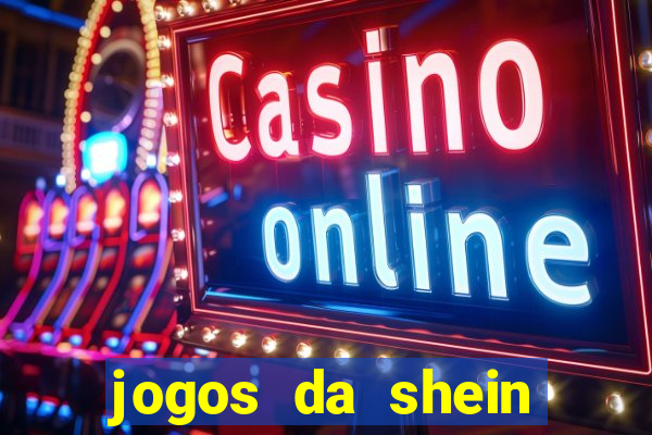 jogos da shein para ganhar pontos