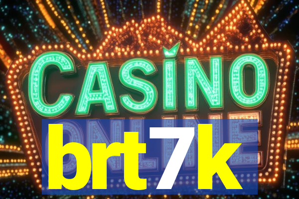 brt7k