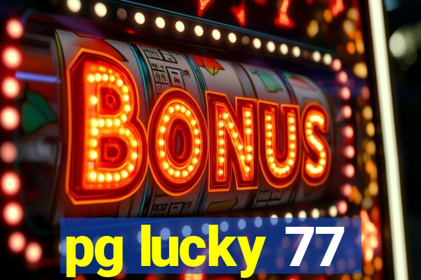 pg lucky 77
