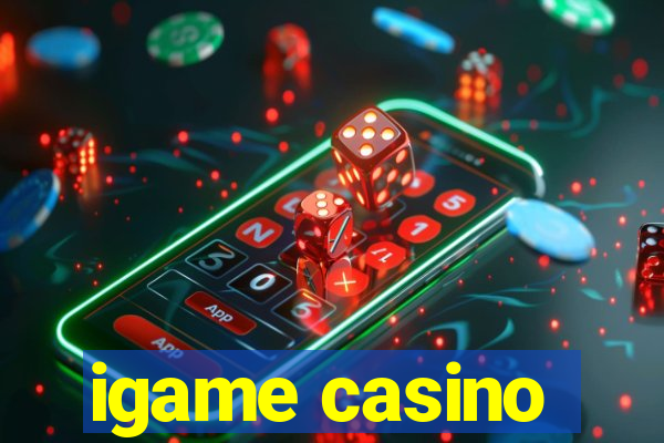 igame casino