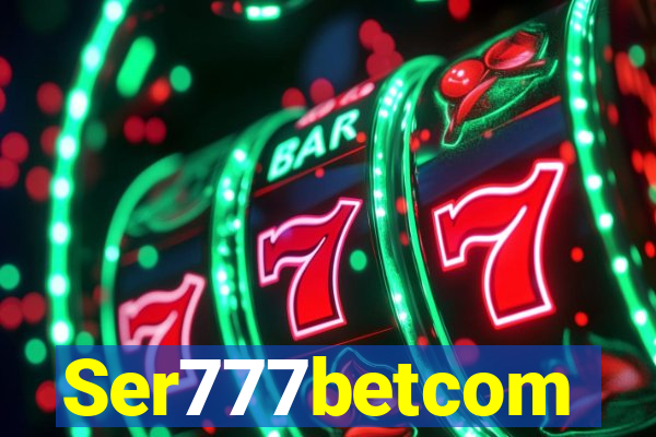 Ser777betcom
