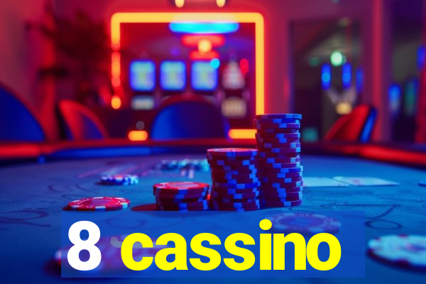 8 cassino