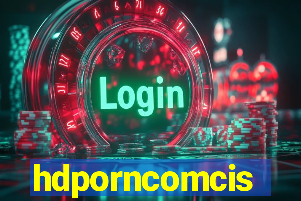 hdporncomcis